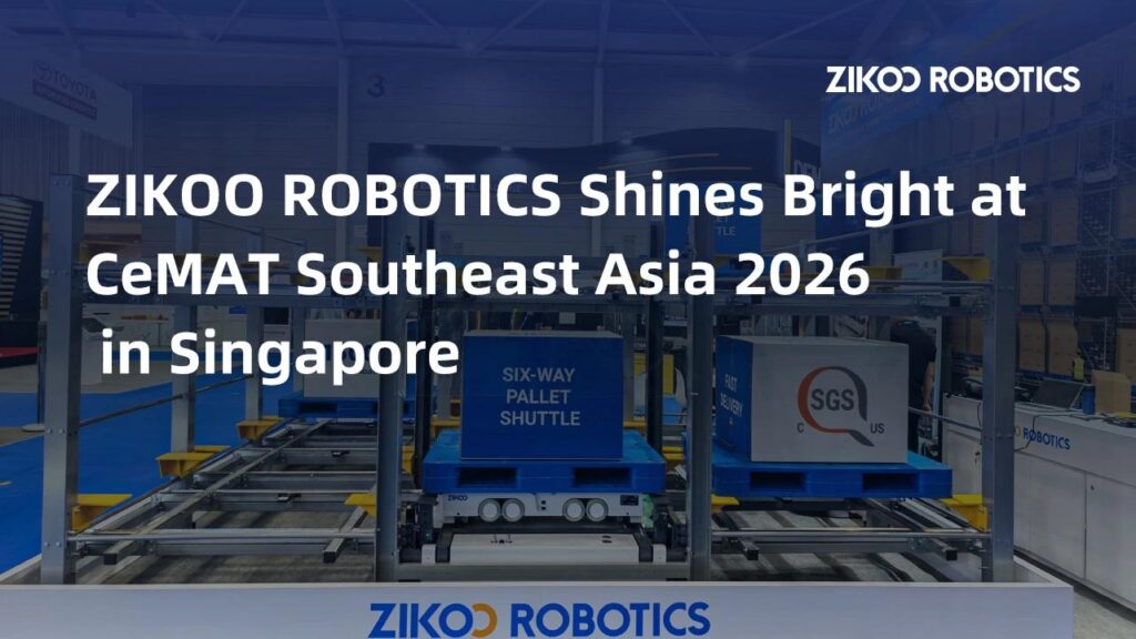 AI Smart Warehouse and Six-Way Shuttle Solutions Shine at CeMAT Southeast Asia 2026