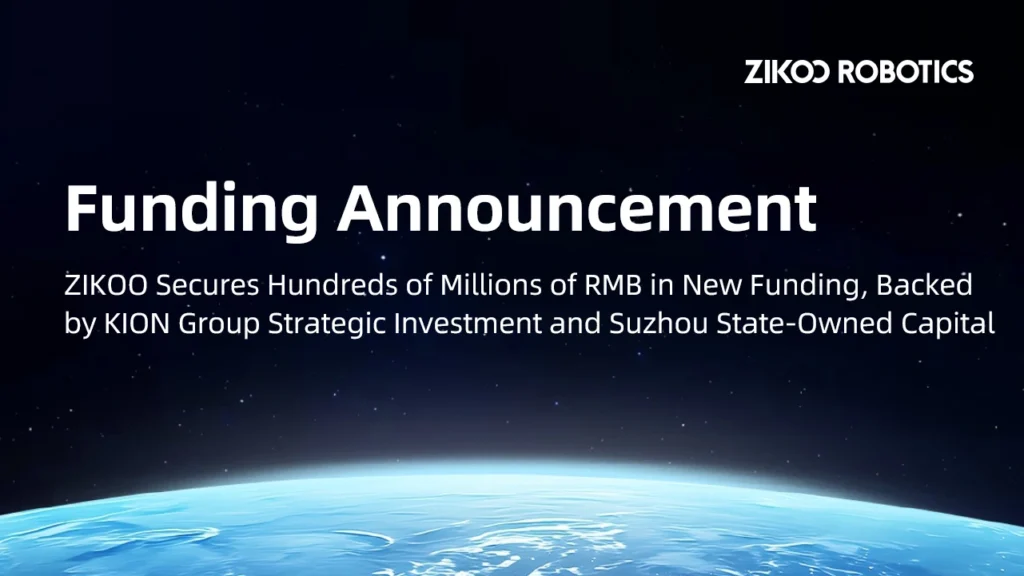 ZIKOO Secures Hundreds of Millions of RMB in New Funding, Backed by KION Group Strategic Investment and Suzhou State-Owned Capital