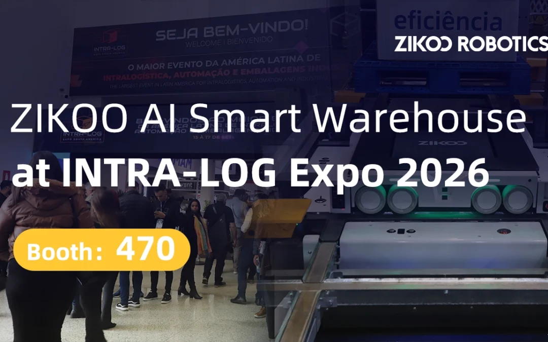 First Appearance in Brazil! Zikoo Robotics Showcases AI Warehouse at INTRA-LOG Expo South America 2026